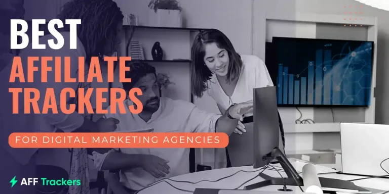 Affiliate Trackers for Digital Marketing Agencies