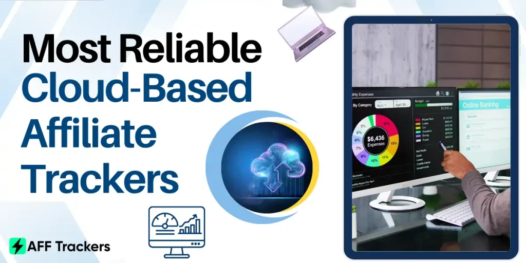 Most Reliable Cloud-Based Affiliate Trackers